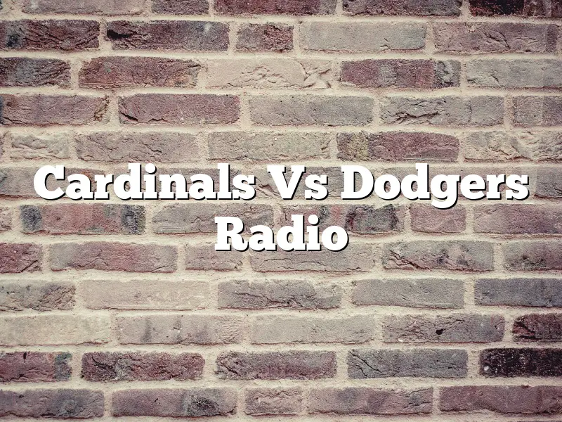 Cardinals Vs Dodgers Radio