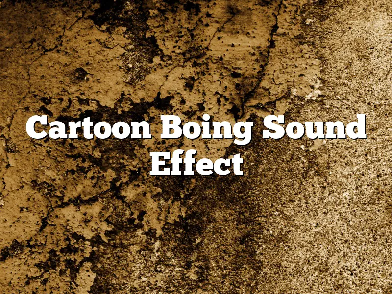Cartoon Boing Sound Effect