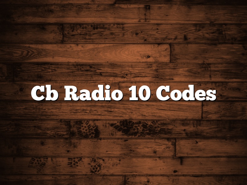 Cb Radio 10 Codes