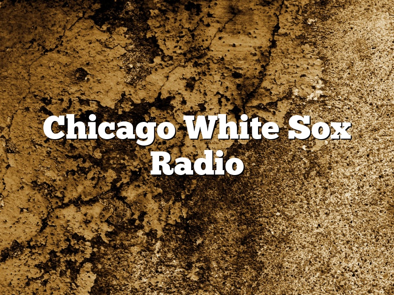Chicago White Sox Radio