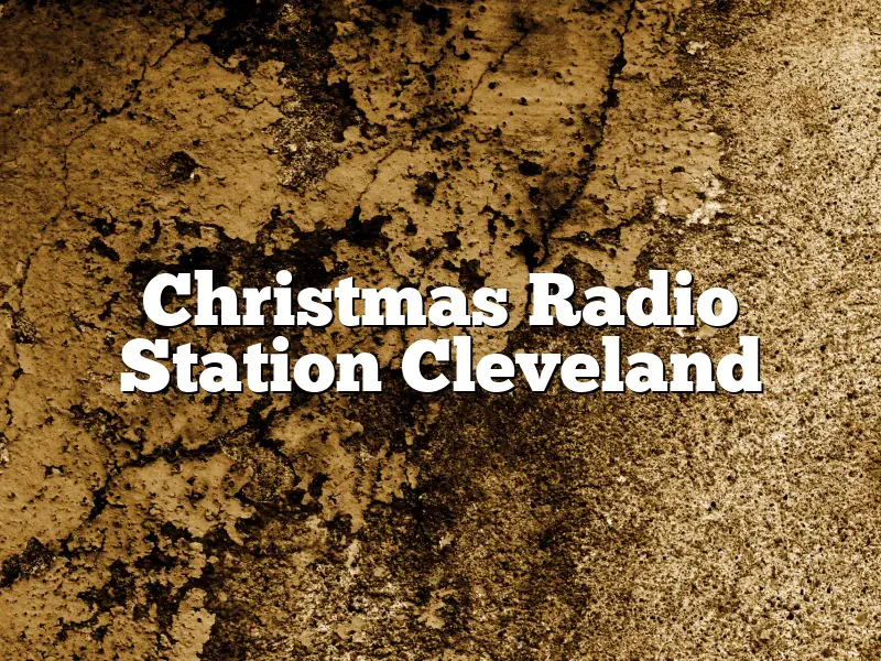 Christmas Radio Station Cleveland