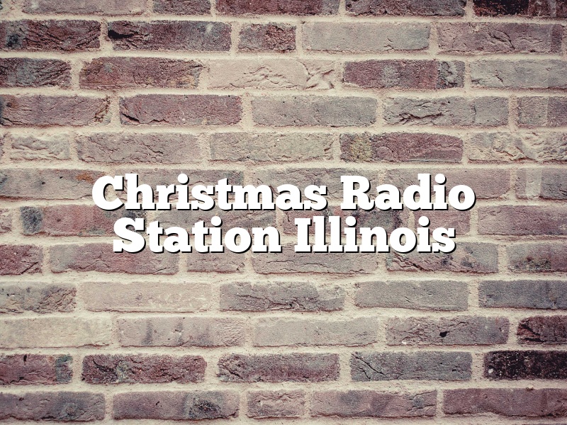 Christmas Radio Station Illinois