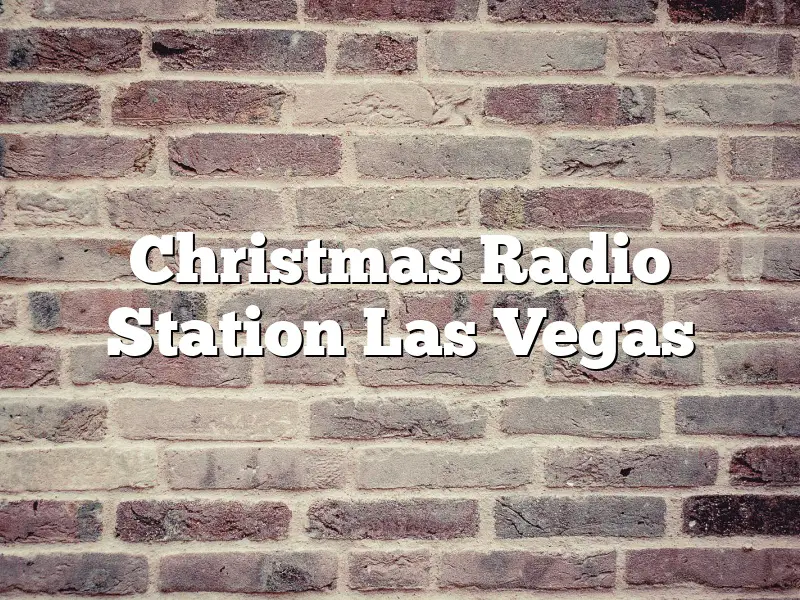 Christmas Radio Station Las Vegas