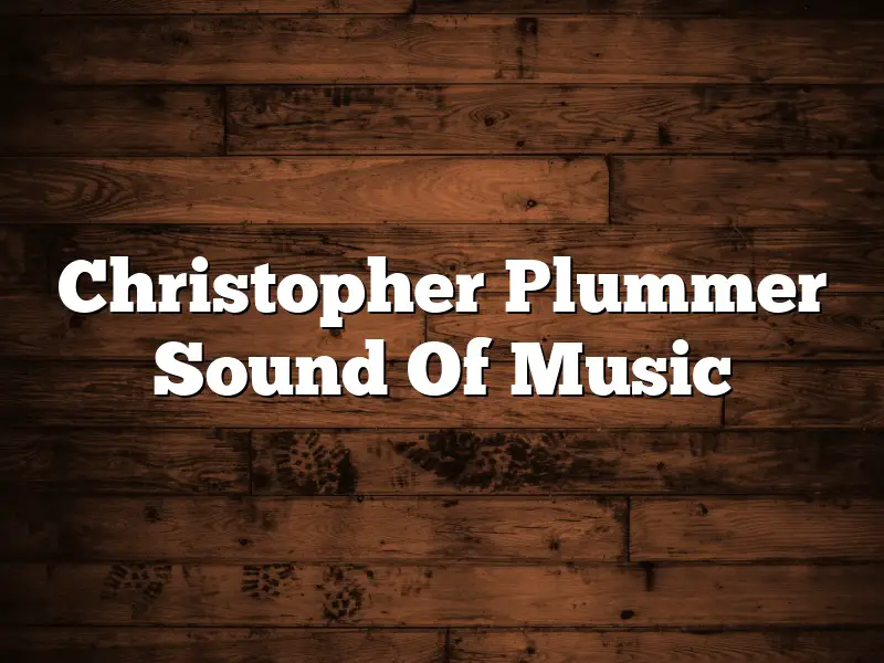Christopher Plummer Sound Of Music