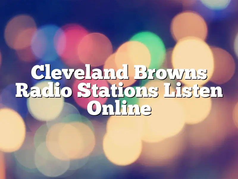 Cleveland Browns Radio Stations Listen Online