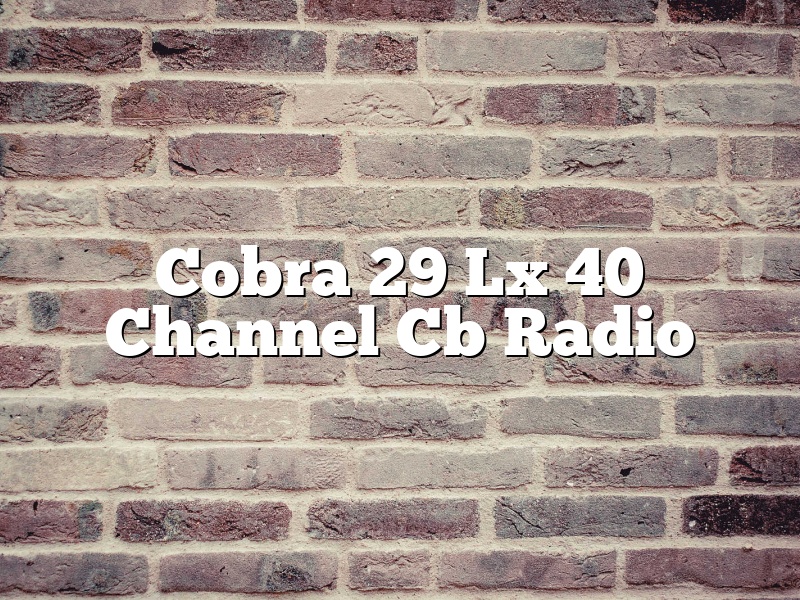 Cobra 29 Lx 40 Channel Cb Radio