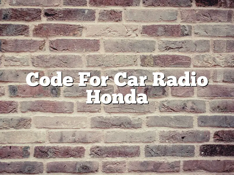 Code For Car Radio Honda