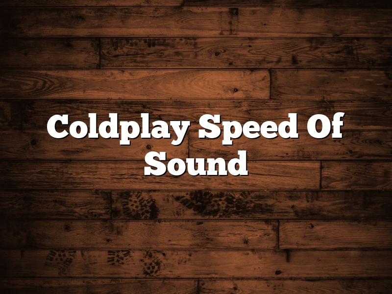 Coldplay Speed Of Sound