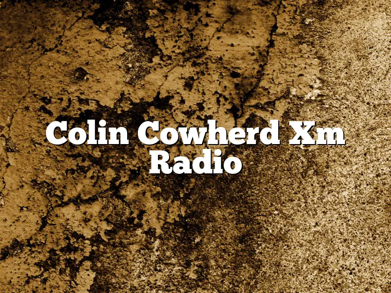 Colin Cowherd Xm Radio