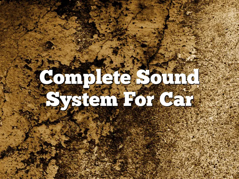 Complete Sound System For Car