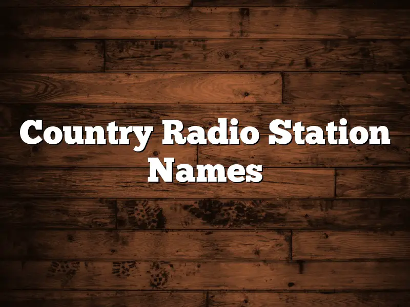 Country Radio Station Names