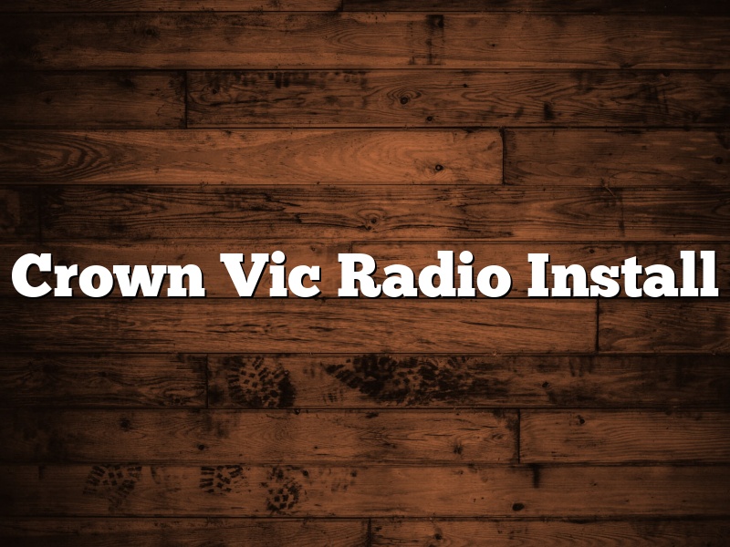 Crown Vic Radio Install
