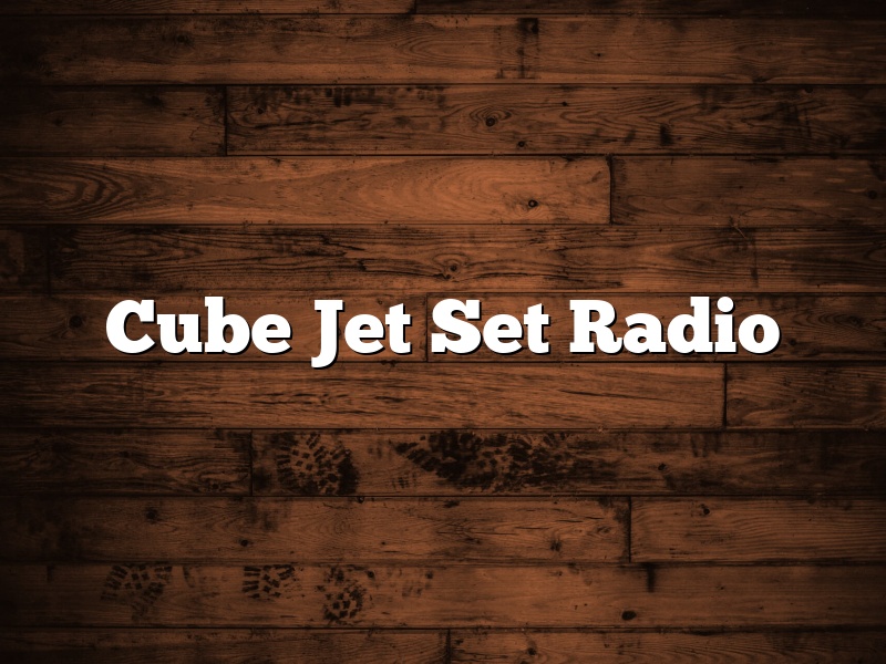 Cube Jet Set Radio