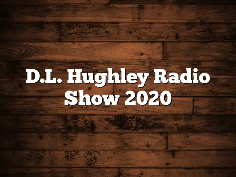 D.L. Hughley Radio Show 2020