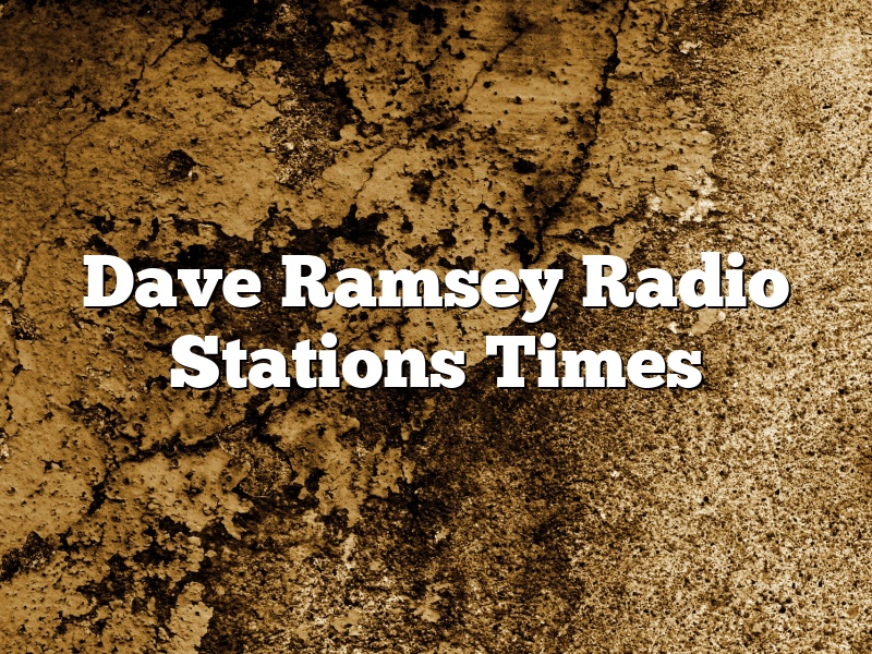 Dave Ramsey Radio Stations Times