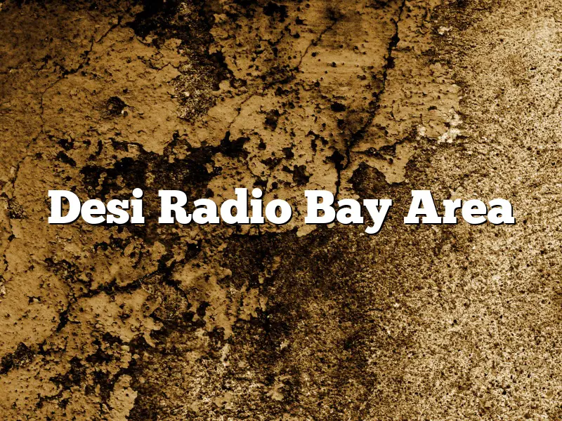 Desi Radio Bay Area