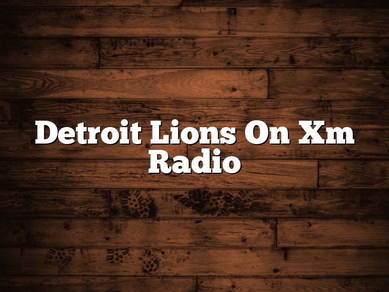 Detroit Lions On Xm Radio