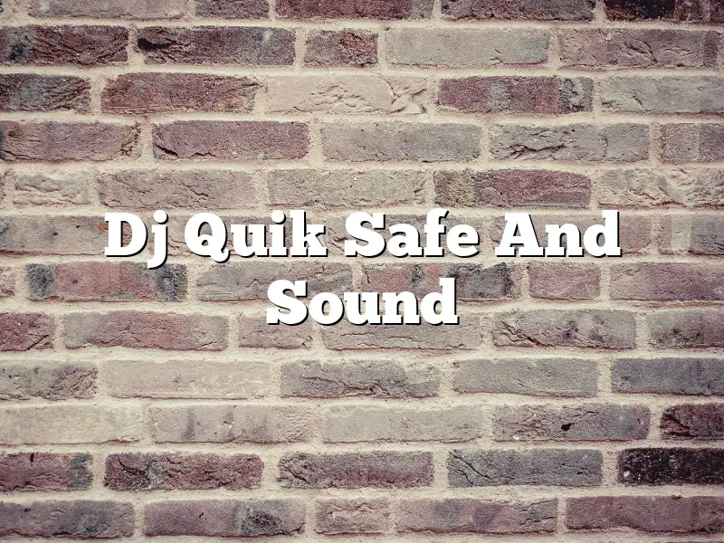 Dj Quik Safe And Sound