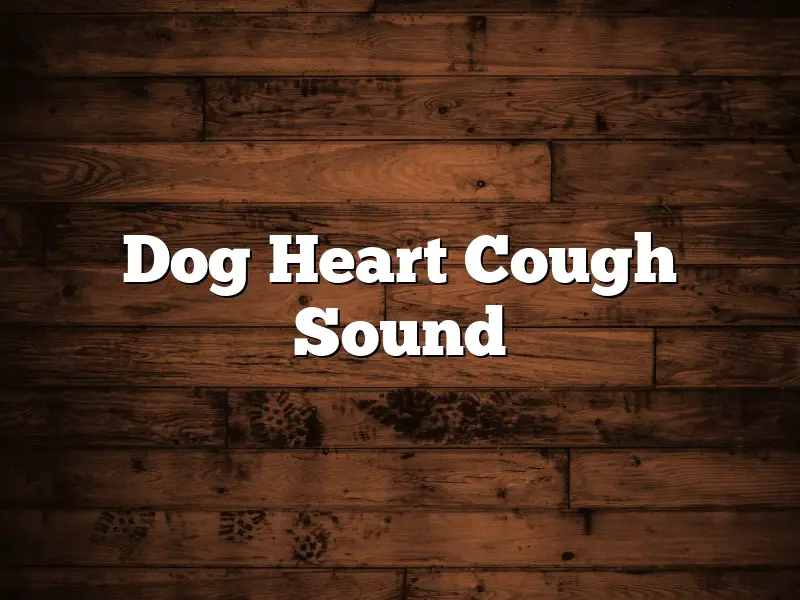 Dog Heart Cough Sound