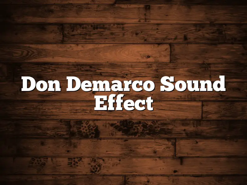 Don Demarco Sound Effect