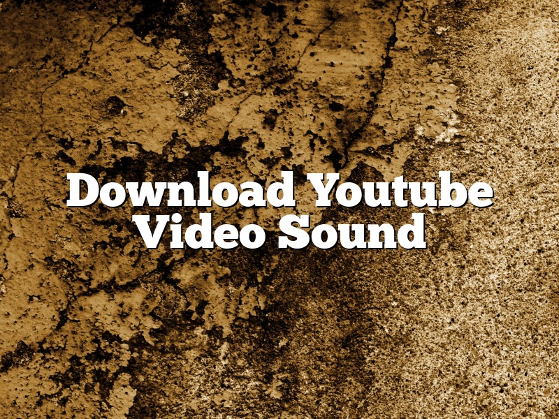 Download Youtube Video Sound