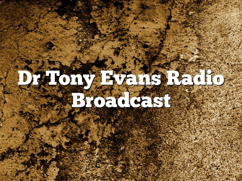 Dr Tony Evans Radio Broadcast