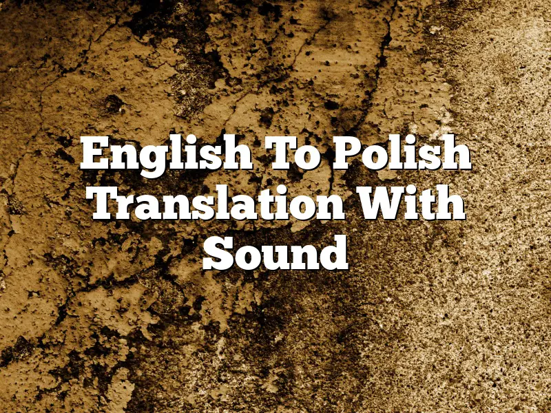 English To Polish Translation With Sound
