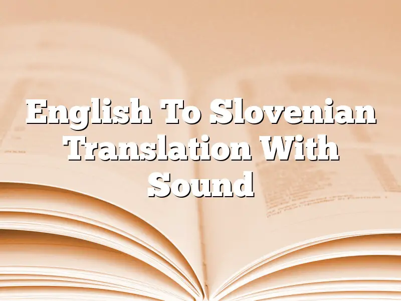 English To Slovenian Translation With Sound