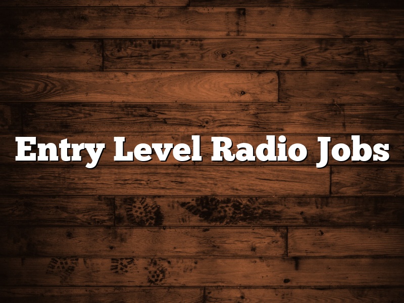 Entry Level Radio Jobs