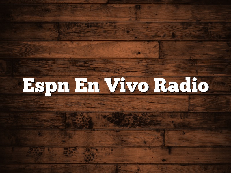 Espn En Vivo Radio