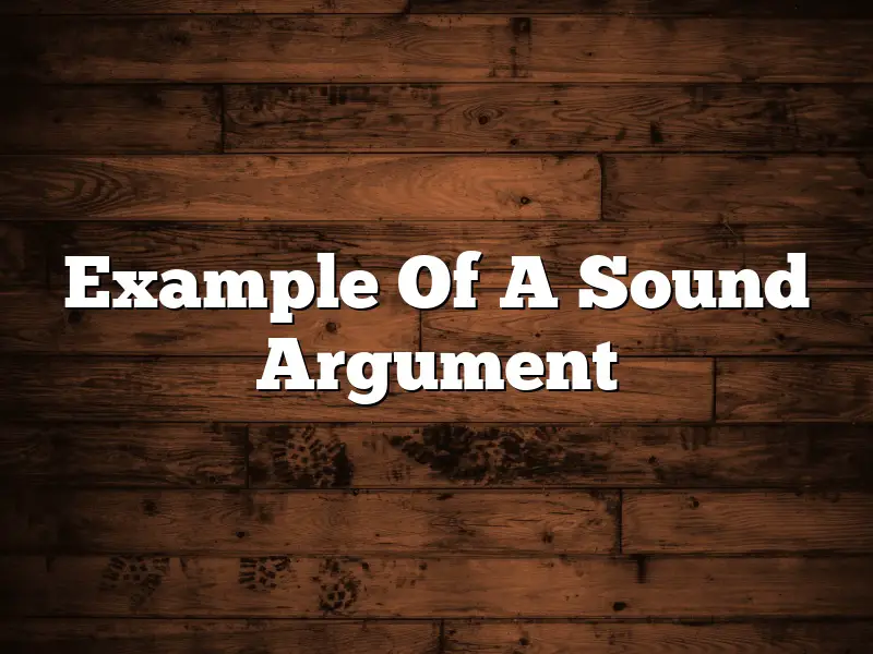 Example Of A Sound Argument