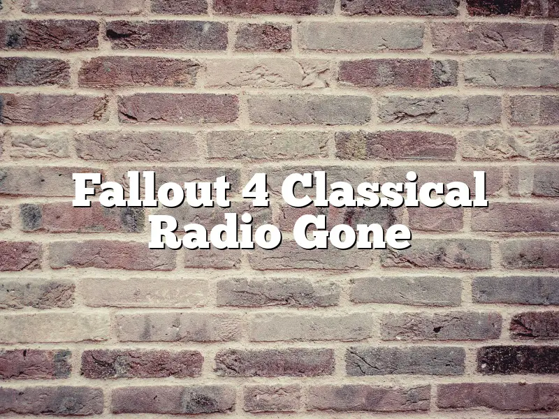 Fallout 4 Classical Radio Gone