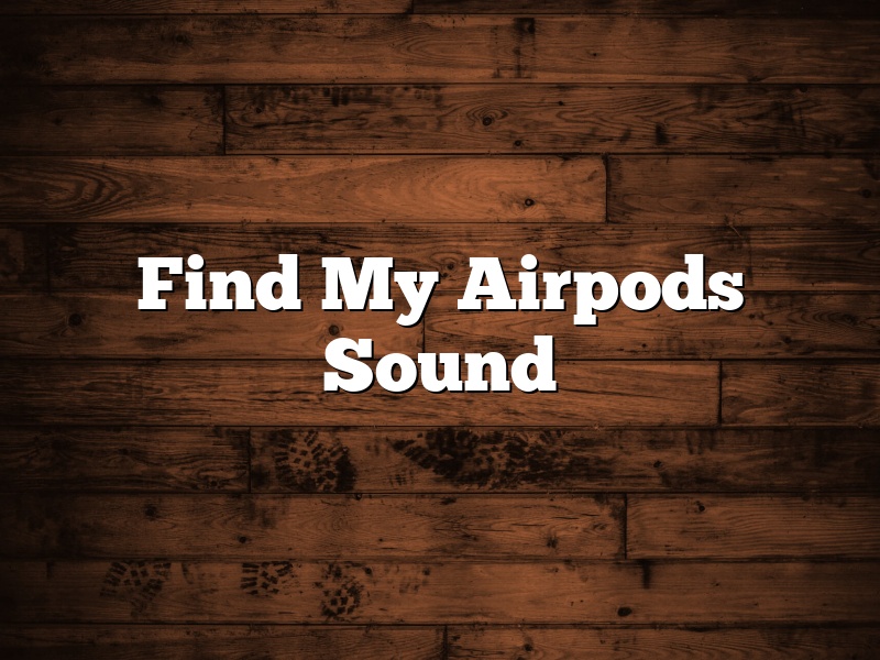 Find My Airpods Sound