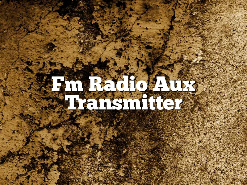 Fm Radio Aux Transmitter