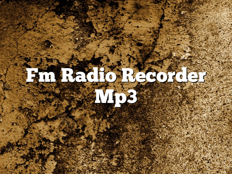 Fm Radio Recorder Mp3