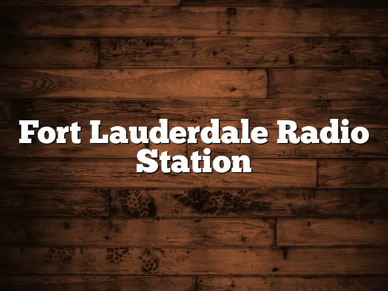 Fort Lauderdale Radio Station