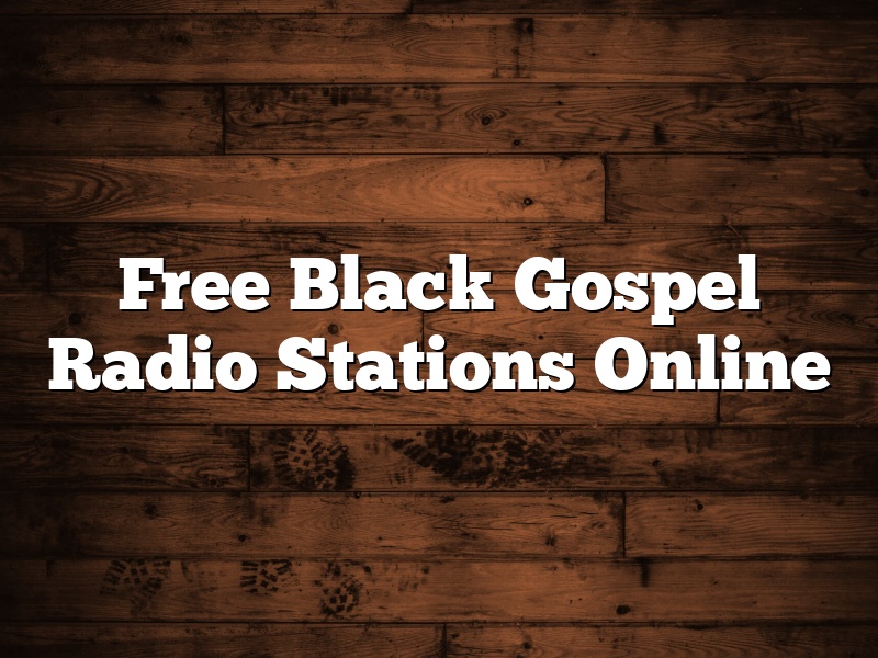 Free Black Gospel Radio Stations Online