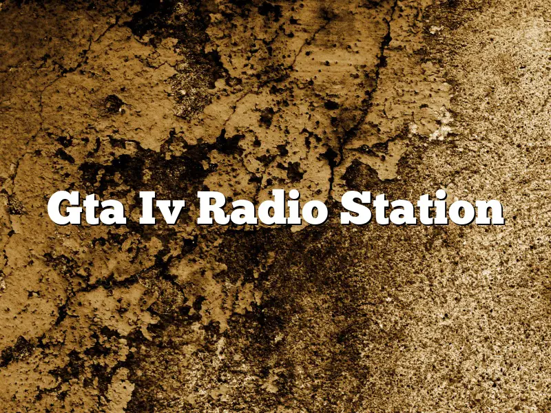 Gta Iv Radio Station