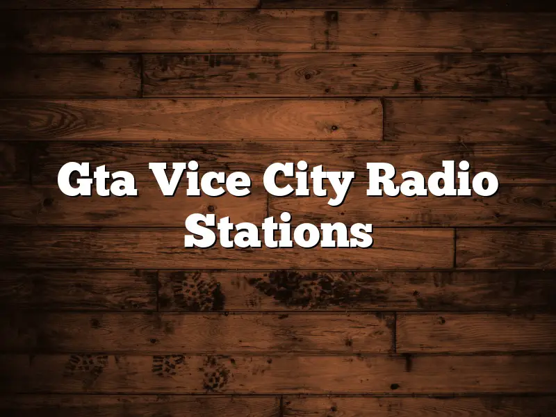 Gta Vice City Radio Stations