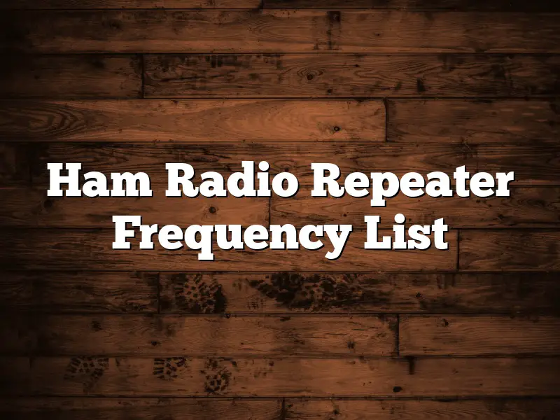 Ham Radio Repeater Frequency List