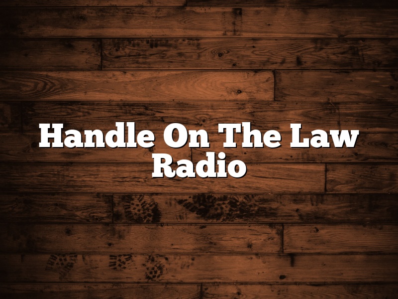 Handle On The Law Radio