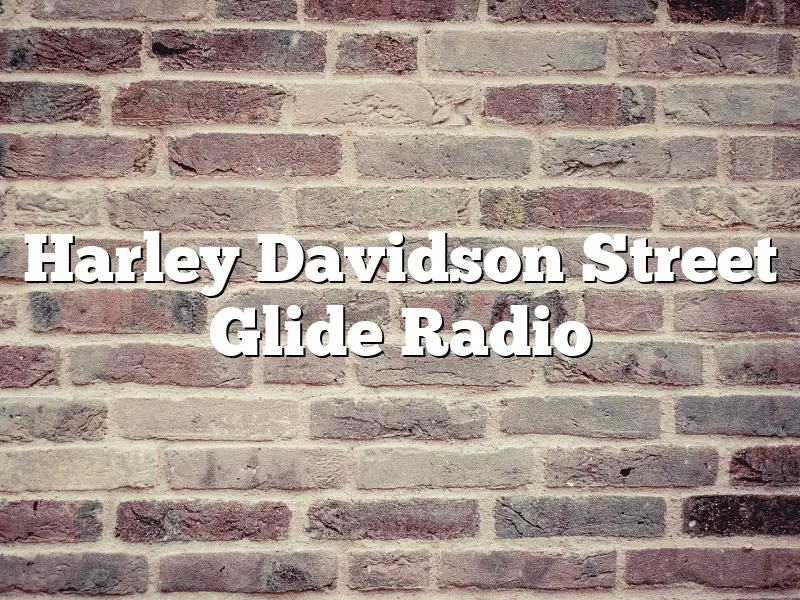 Harley Davidson Street Glide Radio