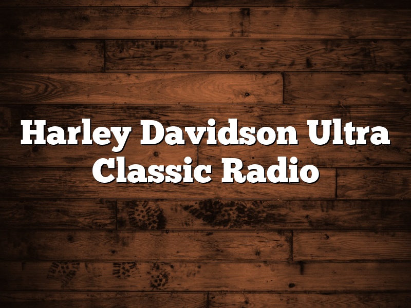 Harley Davidson Ultra Classic Radio