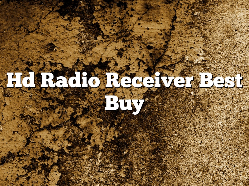 Hd Radio Receiver Best Buy