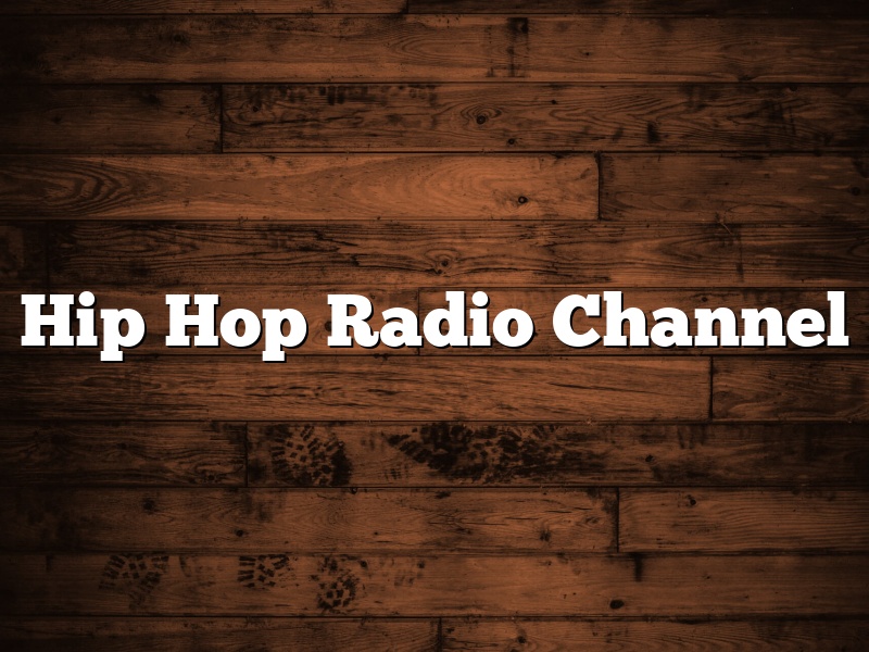 Hip Hop Radio Channel