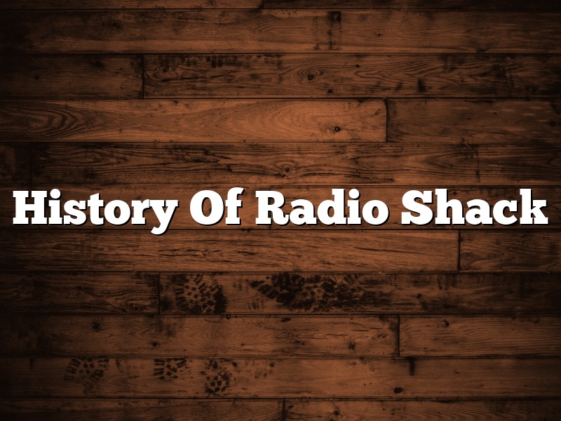 History Of Radio Shack