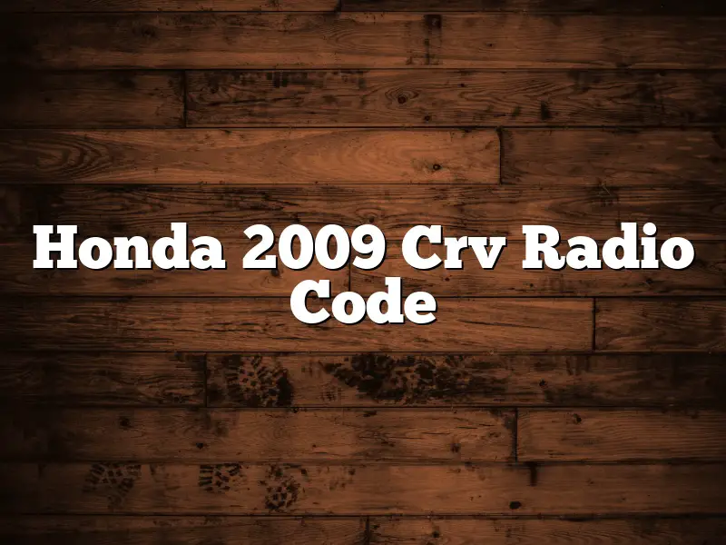 Honda 2009 Crv Radio Code