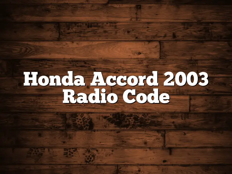 Honda Accord 2003 Radio Code