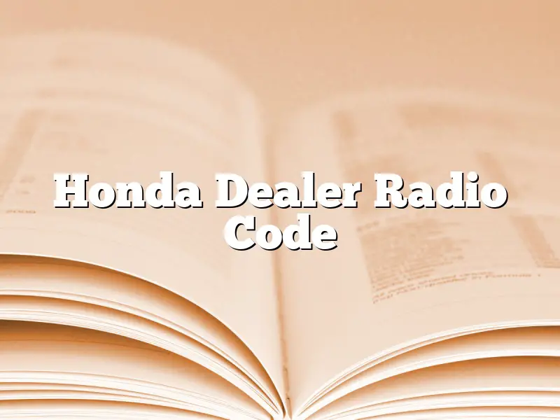 Honda Dealer Radio Code