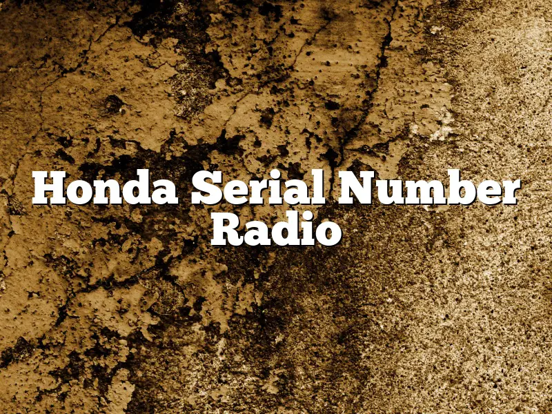 Honda Serial Number Radio